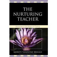 The Nurturing Teacher von Globe Pequot Publishing Group Inc/Bloomsbury