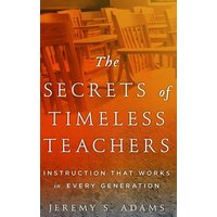 The Secrets of Timeless Teachers von Rowman & Littlefield