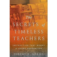 The Secrets of Timeless Teachers von Rowman & Littlefield