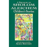 A Treasury of Sholom Aleichem Children's Stories von Globe Pequot Publishing Group Inc/Bloomsbury