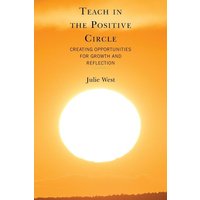 Teach in the Positive Circle von Rowman and Littlefield