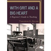 With Grit and a Big Heart von Rowman & Littlefield