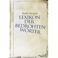 Lexikon der bedrohten Wörter von Rowohlt Taschenbuch