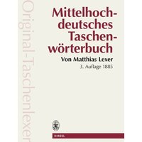 Mittelhochdeutsches Taschenwörterbuch in der Ausgabe letzter Hand 'Original Taschenlexer' von S. Hirzel Verlag GmbH