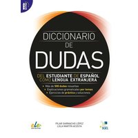 Diccionario de dudas : del estudiante de español como lengua extranjera von S.G.E.L.