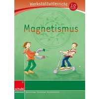 Magnetismus - Werkstatt von SCHUBI Lernmedien