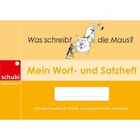 Mein Wort- und Satzheft von SCHUBI Lernmedien