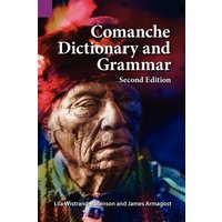 Comanche Dictionary and Grammar, Second Edition von SIL International