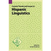 Current Trends and Issues in Hispanic Linguistics von SIL International