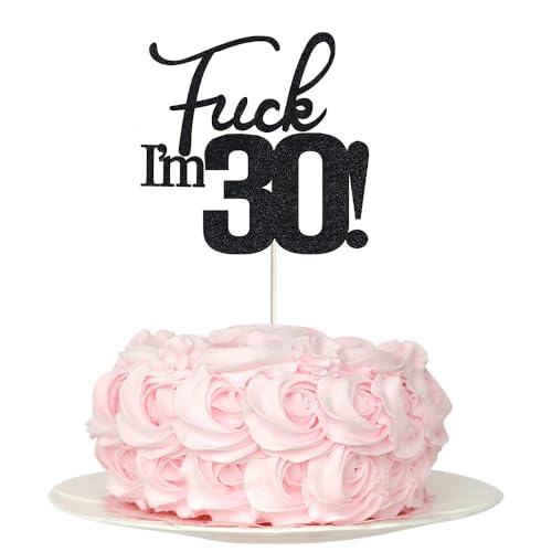 Fxxk "I'm 30 !" Geburtstagskuchenaufsätze, schwarzer Glitzer, 30 Kuchenaufsätze, 30. Geburtstag, 30. Geburtstag, Kuchendekoration, 30 Dekorationen für Kuchen, 30 Geburtstagsdekorationen von SONSMER