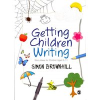 Getting Children Writing von Sage Publications