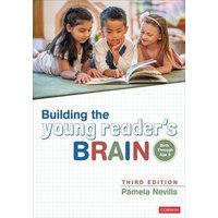 Building the Young Reader′s Brain, Birth Through Age 8 von Sage Publications