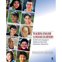 Teaching English Language Learners von Sage Publications, Inc.