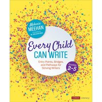 Every Child Can Write, Grades 2-5 von Sage Publications