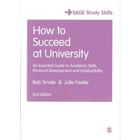 How to Succeed at University von Sage Publications