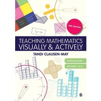 Teaching Mathematics Visually and Actively von Sage Publications