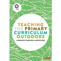 Teaching the Primary Curriculum Outdoors von Sage Publications