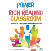 The Power of a Rich Reading Classroom von Sage Publications