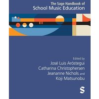 The Sage Handbook of School Music Education von Sage Publications