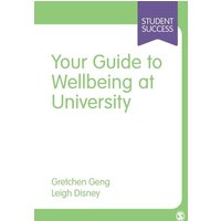 Your Guide to Wellbeing at University von Sage Publications