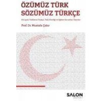 Özümüz Türk Sözümüz Türkce von Salon Yayinlari