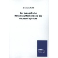 Der evangelische Religionsunterricht und Die deutsche Sprache von Salzwasser