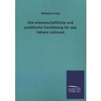 Die wissenschaftliche und praktische Vorbildung für das höhere Lehramt von Salzwasser