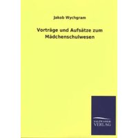 Vorträge und Aufsätze zum Mädchenschulwesen von Salzwasser