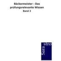 Bäckermeister - Das prüfungsrelevante Wissen von Sarastro