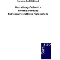 Bestattungsfachwirt - Formelsammlung von Sarastro