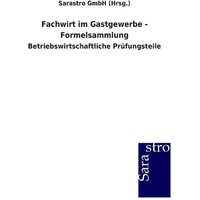 Fachwirt im Gastgewerbe - Formelsammlung von Sarastro