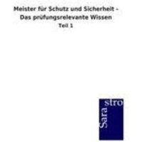 Meister für Schutz und Sicherheit - Das prüfungsrelevante Wissen von Sarastro