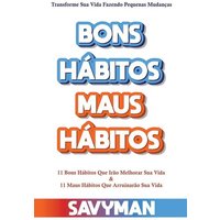 Bons Hábitos Maus Hábitos von SavyMan