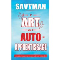 L' Art De L' Auto-Apprentissage von SavyMan