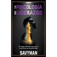 La Psicología del Liderazgo von SavyMan