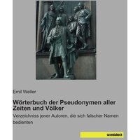 Wörterbuch der Pseudonymen aller Zeiten und Völker von Saxoniabuch.de