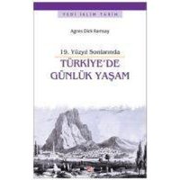 19. Yüzyil Sonlarinda Türkiyede Günlük Yasam von Say Yayinlari