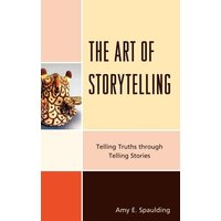 The Art of Storytelling von Globe Pequot Publishing Group Inc/Bloomsbury