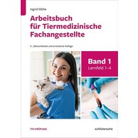 Arbeitsbuch für Tiermedizinische Fachangestellte Bd. 1 von Schlütersche Verlag