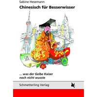 Hesemann, S: Chinesisch für Besserwisser von Schmetterling Stuttgart