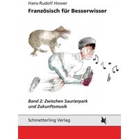 Hower, H: Französisch für Besserwisser, Band 2 von Schmetterling Stuttgart