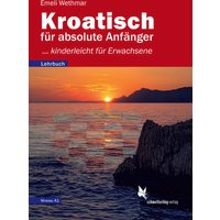 Kroatisch für absolute Anfänger. Lehrbuch von Schmetterling Stuttgart