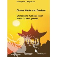 Liu, W: Chinas Heute und Gestern, Bd. 2 von Schmetterling Stuttgart