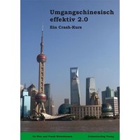 Umgangschinesisch Effektiv 2.0 (Lehrbuch) von Schmetterling Stuttgart