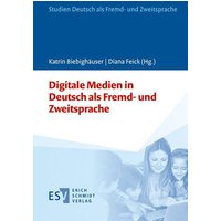 Digitale Medien in Deutsch als Fremd- und Zweitsprache von Erich Schmidt Verlag