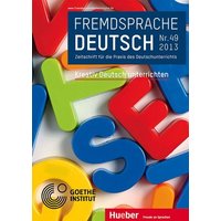 Fremdsprache Deutsch - - Heft 49 (2013): Kreativ Deutsch unterrichten von Erich Schmidt Verlag