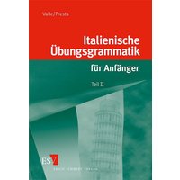 Italienische Übungsgrammatik 2 von Erich Schmidt Verlag