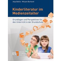 Kinderliteratur im Medienzeitalter von Erich Schmidt Verlag