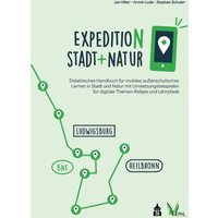 Expedition Stadt + Natur von Schneider Hohengehren