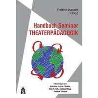 Handbuch Seminar Theaterpädagogik von Schneider Hohengehren